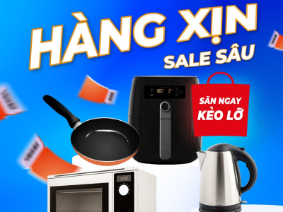HÀNG XỊN SALE SÂU - SĂN NGAY KẺO LỠ