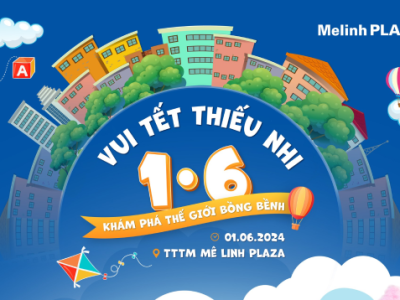 CÙNG BÉ KHÁM PHÁ THẾ GIỚI BỒNG BỀNH VÀ NHẬN NHIỀU ƯU ĐÃI HẤP DẪN
